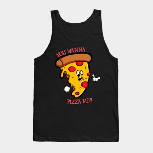 You Wanna Pizza Me Tank Top